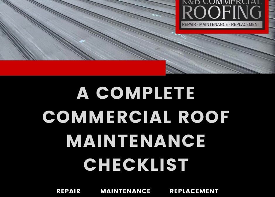 A Complete Commercial Roof Maintenance Checklist